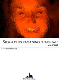 A.Zanardi, A.Zanardi — Storia di un ragazzino elementale