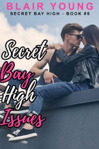 Blair Young — Secret Bay High Issues