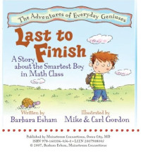 Barbara Esham — Last to Finish: A Story about the Smartest Boy in Math Class