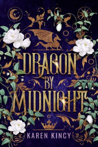 Karen Kincy — Dragon by Midnight: A Cinderella Retelling