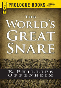 E. Phillips Oppenheim — The World's Great Snare