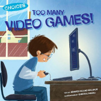 Jennifer Moore-Mallinos — Too Many Video Games!
