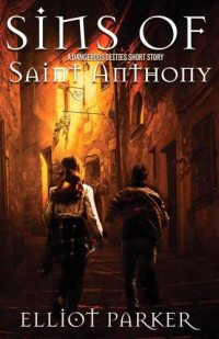 Parker Elliot — Sins of Saint Anthony