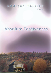 Addison Paisley — Absolute Forgiveness