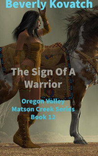Beverly Kovatch — The Sign of a Warrior