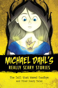 Dahl Michael — The Doll that Waved Goodbye