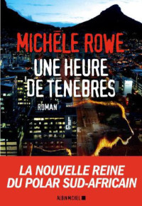 Rowe Michèle — Une Heure De Tenebres