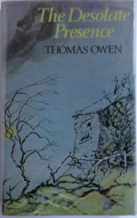 Owen Thomas — The Desolate Presence, and Other Uncanny Stories