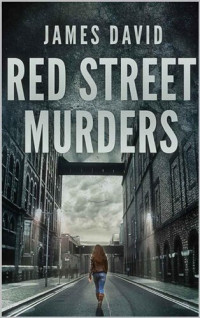 James David — Red Street Murders