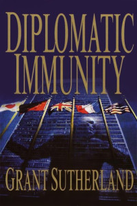 Sutherland Grant — Diplomatic Immunity