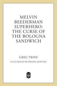 Trine Greg — The Curse of the Bologna Sandwich