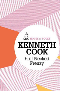 Cook Kenneth — Frill-Necked Frenzy