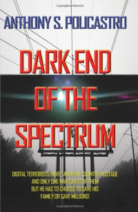 Policastro, Anthony Samuel — Dark end of the spectrum