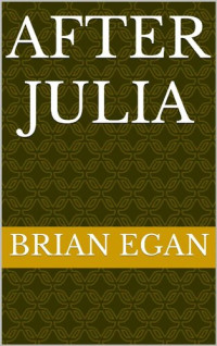 Brian Egan — After Julia
