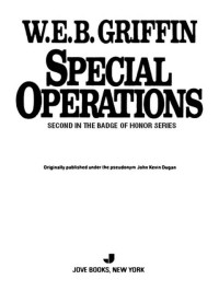 W.E.B. Griffin — Special Operations - Badge of Honor, Book 2