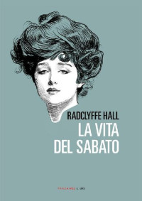 Radclyffe Hall — La vita del sabato
