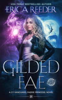 Erica Reeder — Gilded Fae: A New Adult Action Adventure Urban Fantasy