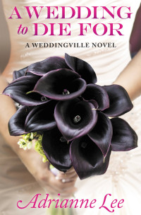 Lee Adrianne — A Wedding to Die For