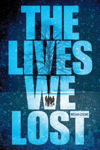 Crewe Megan — the Lives We Lost The Fallen World trilogy
