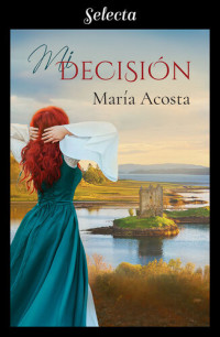 María Acosta — Mi decisión
