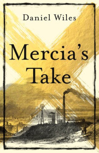 Daniel Wiles — Mercia's Take