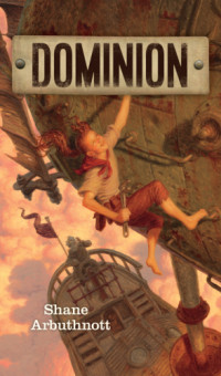 Arbuthnott Shane — Dominion