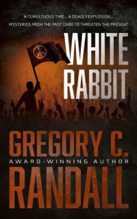 Gregory C. Randall — White Rabbit: A Mystery