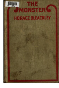 Bleackley Horace — The Monster