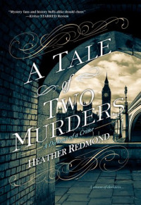 Redmond Heather — A Tale Of Two Murders (A Dickens Of A Crime Book 1)