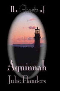 Flanders Julie — The Ghosts of Aquinnah