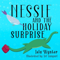Isla Wynter, Ari Vampari — Nessie and the Holiday Surprise