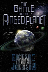 Johnson, Richard Edmond — The Battle for the Ringed Planet