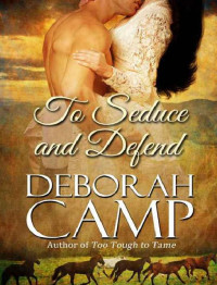 Camp Deborah — To Seduce andDefend