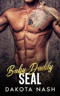 Dakota Nash — Baby Daddy SEAL