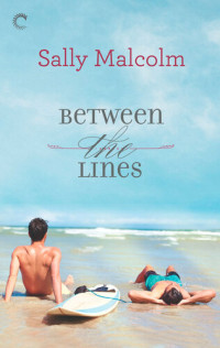Sally Malcolm — Between the Lines: An Opposites Attract Gay Romance