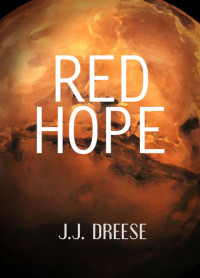 John J J; Dreese — Red Hope