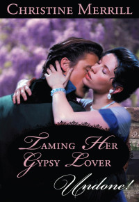 Merrill Christine — Taming Her Gypsy Lover