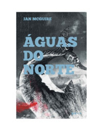 Ian McGuire — Águas do Norte