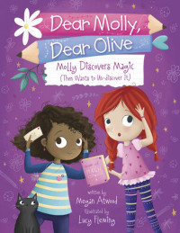 Megan Atwood — Molly Discovers Magic (Then Wants to Un-discover It)