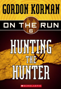 Korman Gordon — Hunting the Hunter