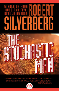 Silverberg Robert — Stochastic Man