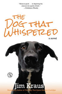 Kraus Jim — The Dog That Whispered