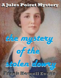 Evans, Frank Howell — The Mystery of the Stolen Dowry