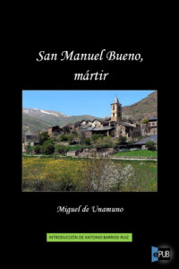 de Unamuno, Miguel — San Manuel Bueno, mártir