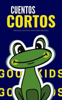 Good Kids — Cuentos Cortos