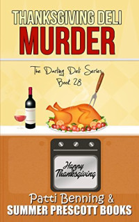 Patti Benning — Thanksgiving Deli Murder (Darling Deli Mystery 28)