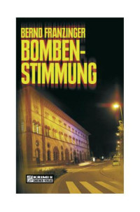 Franzinger Bernd — Bombenstimmung