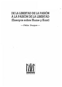 Duque Felix — De La Libertad De La Pasion A La Pasion De La Libertad