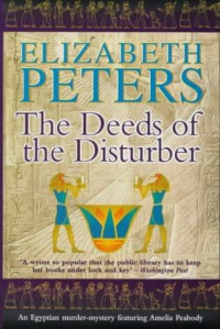 Elizabeth Peters  — The Deeds of the Disturber