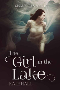 Kate    Hall — The Girl in the Lake